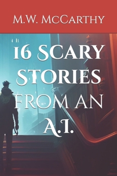 Paperback 16 Scary Stories from an A.I. Book