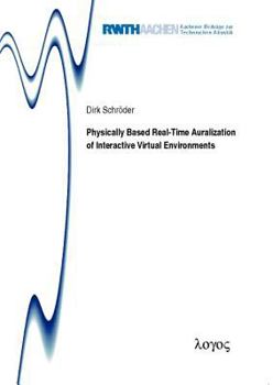 Paperback Physically Based Real-Time Auralization of Interactive Virtual Environments Book