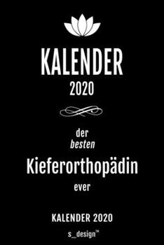 Kalender 2020 für Kieferorthopäden / Kieferorthopäde / Kieferorthopädin: Wochenplaner / Tagebuch / Journal für das ganze Jahr: Platz für Notizen, ... , Erinnerungen und Sprüche (German Edition)