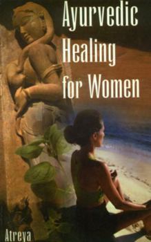 Paperback Ayurvedic Healing for Women: Herbal Gynecology Book