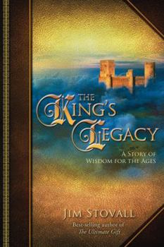 Paperback The King's Legacy: A Story of Wisdom for the Ages Book