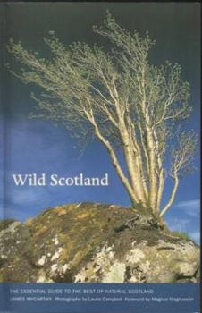 Paperback Wild Scotland: Essential Guide to the Best of Natural Scotland Book