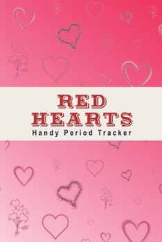 Red Hearts Handy Period Tracker: 3-Year Fertility and Menstrual Cycle Logbook