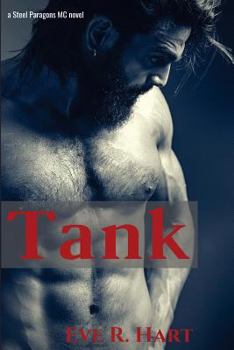 Tank: A Steel Paragons MC Novel - Book #3 of the Steel Paragons MC