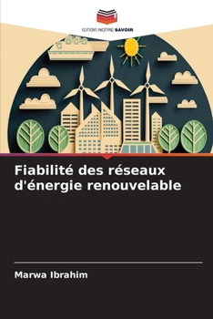 Fiabilité des réseaux d'énergie renouvelable (French Edition)
