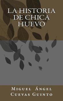 Paperback La historia de Chica Huevo [Spanish] Book
