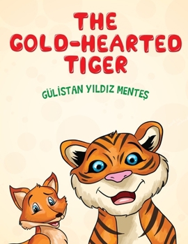 Paperback The Gold Hearted Tiger Book