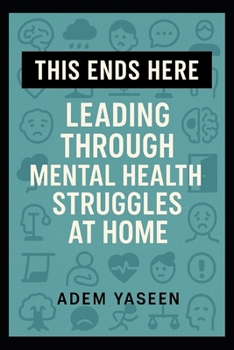 Paperback This Ends Here: When Someone's Struggling With Mental Health Book