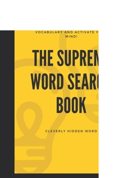 Paperback The Supreme Word Search Book for Adults - Large Print Edition: 200 Cleverly Hidden Word Searches for Adults, Teens, and More [Large Print] Book