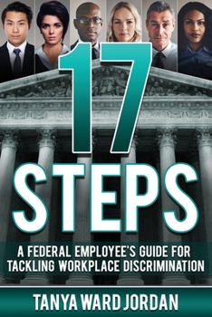 Paperback 17 Steps: A Federal Employee's Guide For Tackling Workplace Discrimination Book