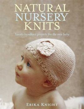 Paperback Natural Nursery Knits: Twenty Handknit Projects for the New Baby Book