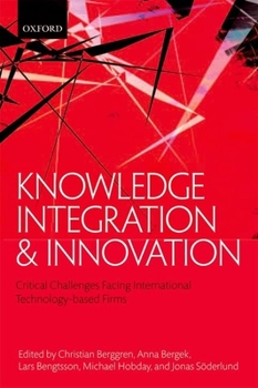 Paperback Knowledge Integration and Innovation: Critical Challenges Facing International Technology-Based Firms Book