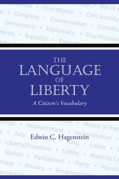 Paperback The Language of Liberty: A Citizen's Vocabulary Book