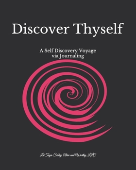 Paperback Discover Thyself: A Self Discovery Voyage via Journaling Book