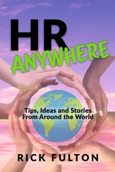 Paperback HR Anywhere: Tips, Ideas and Stories From Around the World Book