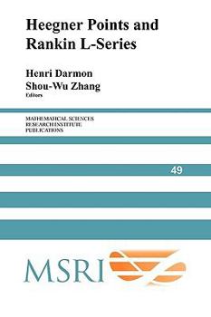 Heegner Points and Rankin L-Series - Book  of the Mathematical Sciences Research Institute Publications