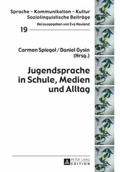 Hardcover Jugendsprache in Schule, Medien Und Alltag [German] Book