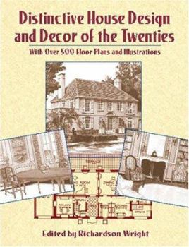 Paperback Distinctive House Design and Decor of the Twenties: With Over 500 Floor Plans and Illustrations Book