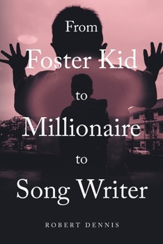 Paperback From Foster Kid to Millionaire to Song Writer Book