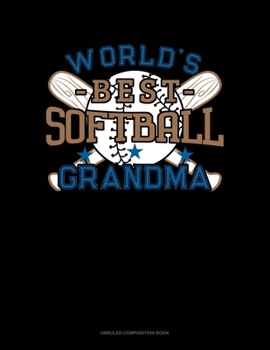 Paperback World's Best Softball Grandma: Unruled Composition Book