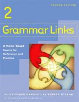 Paperback Grammar Links 2: A Theme-Based Course for Reference and Practice Book