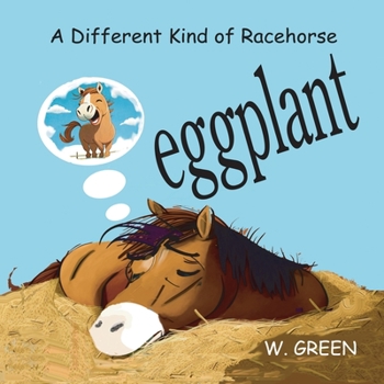 Paperback Eggplant: A Different Kind of Racehorse Book
