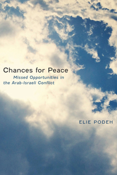 Paperback Chances for Peace: Missed Opportunities in the Arab-Israeli Conflict Book