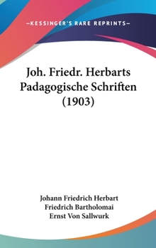 Hardcover Joh. Friedr. Herbarts Padagogische Schriften (1903) Book