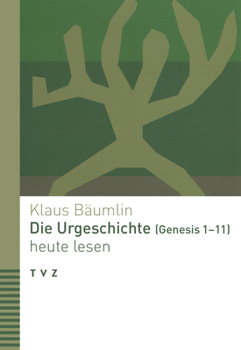 Paperback Die Urgeschichte (Genesis 1-11) Heute Lesen [German] Book