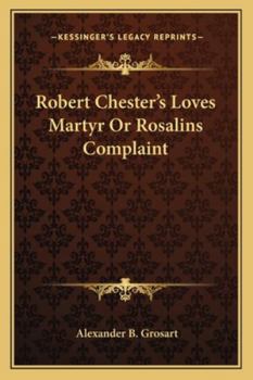 Robert Chester's Loves Martyr Or Rosalins Complaint