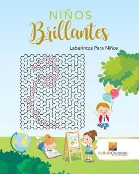 Paperback Niños Brillantes: Laberintos Para Niños [Spanish] Book