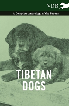 Paperback Tibetan Dogs - A Complete Anthology of the Breeds Book