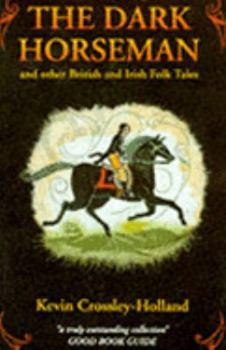 Paperback The Dark Horseman and Other British and Irish Folktales (Collections Paperbacks) Book