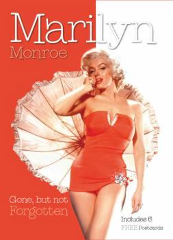 Paperback Marilyn Monroe: Gone, But Not Forgotten [With Six 8 X 10 Prints] Book