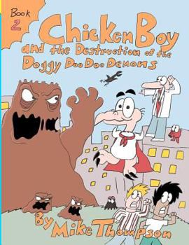 Paperback Chicken Boy and the Destruction of the Doggy Doo Doo Demons Book