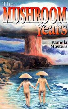 Paperback The Mushroom Years: A Story of Survival Book