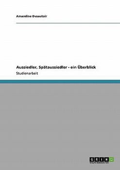 Paperback Aussiedler, Spätaussiedler - ein Überblick [German] Book