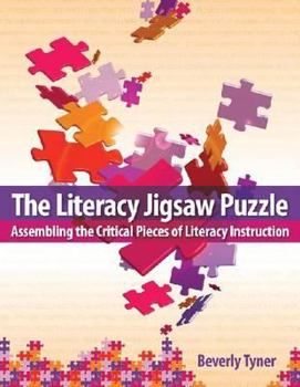 Hardcover The Literacy Jigsaw Puzzle: Assembling the Critical Pieces of Literacy Instruction Book