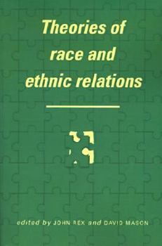Theories of Race and Ethnic Relations - Book  of the Comparative Ethnic and Race Relations