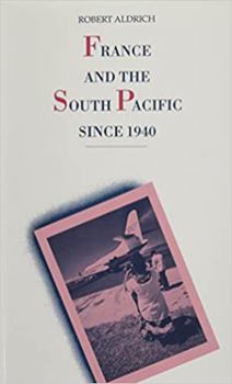 France and the South Pacific Since 1940 - Book #2 of the France and the South Pacific