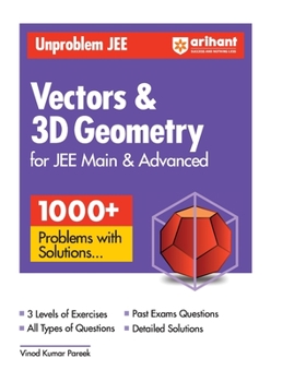 Paperback Arihant Unproblem JEE Vector & 3D Geometry For JEE Main & Advanced Book