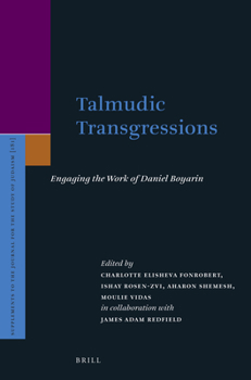 Hardcover Talmudic Transgressions: Engaging the Work of Daniel Boyarin Book