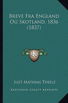 Paperback Breve Fra England Og Skotland, 1836 (1837) Book