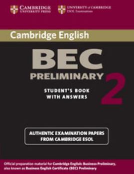 Paperback Cambridge Bec Preliminary 2 with Answers: Examination Papers from University of Cambridge ESOL Examinations: English for Speakers of Other Languages Book