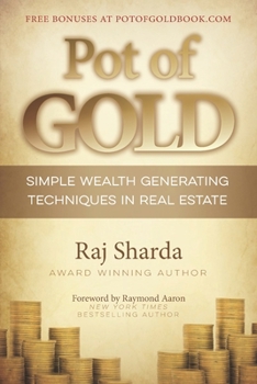 Paperback Pot of GOLD: Simple Wealth Generating Techniques in Real Estate Book