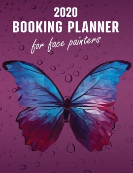 2020 Booking Planner for Face Painters: A gig calendar for busy artists with pink & purple butterfly cover