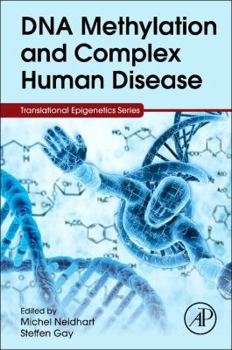 Hardcover DNA Methylation and Complex Human Disease Book