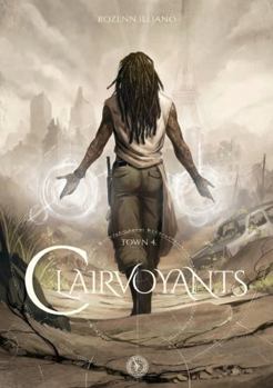 Clairvoyants (Town, #4) - Book #3 of the Le Temps des cendres