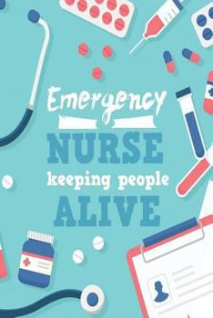 Paperback Emergency Nurse Keeping People Alive Book