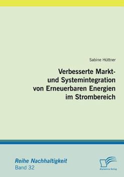 Paperback Verbesserte Markt- und Systemintegration von Erneuerbaren Energien im Strombereich [German] Book